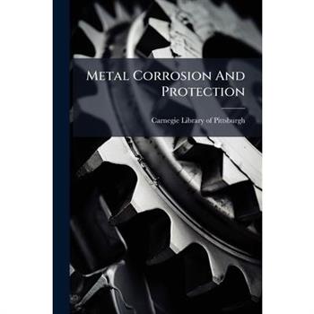 Metal Corrosion And Protection