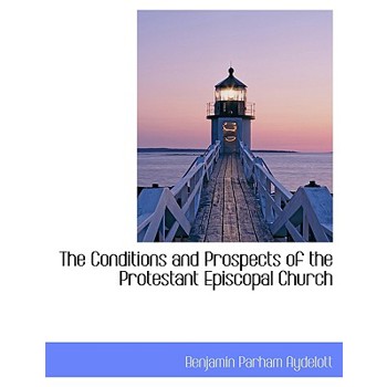 The Conditions and Prospects of the Protestant Episcopal Church