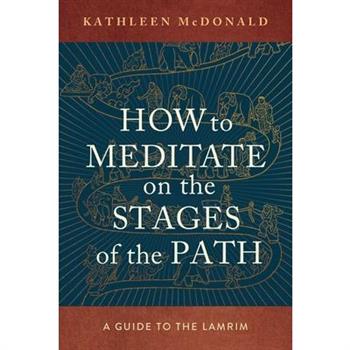 How to Meditate on the Stages of the Path