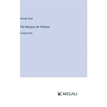 The Marquis de Villemer