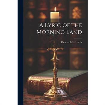 A Lyric of the Morning Land