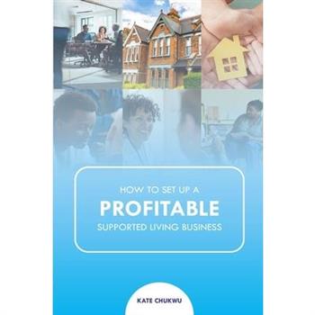 How to Set Up A Profitable Supported Living Business