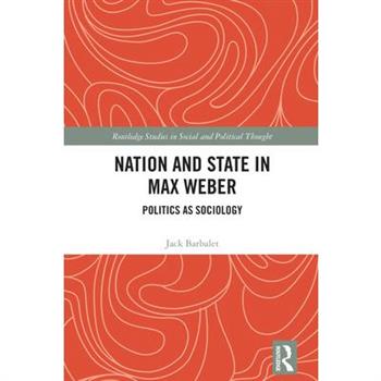 Nation and State in Max Weber