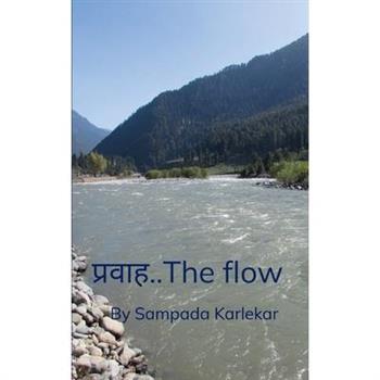 प्रवाह..The flow