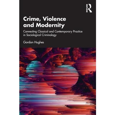 Crime, Violence and Modernity