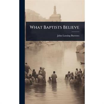 What Baptists Believe