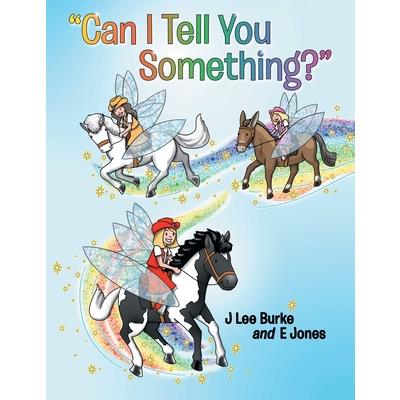Can I Tell You Something?