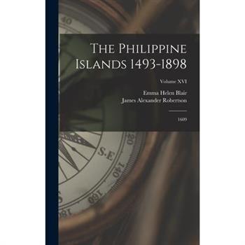 The Philippine Islands 1493-1898