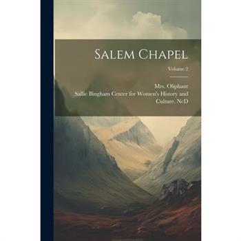 Salem Chapel; Volume 2