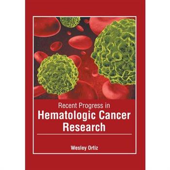 Recent Progress in Hematologic Cancer Research
