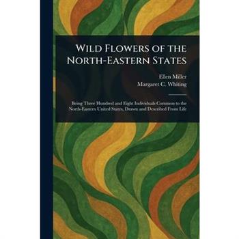 Wild Flowers of the North-Eastern States