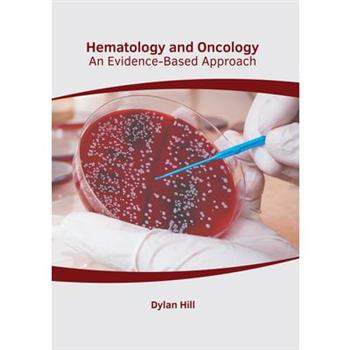 Hematology and Oncology: An Evidence-Based Approach