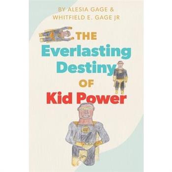 The Everlasting Destiny of Kid Power
