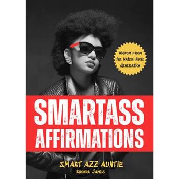 Smartass Affirmations