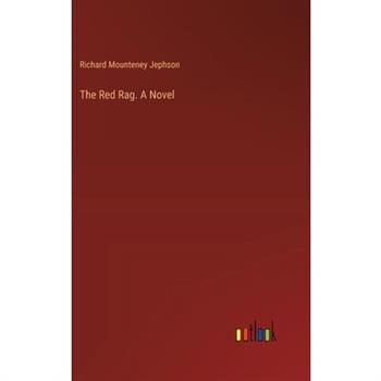 The Red Rag. A Novel