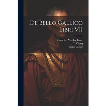 De Bello Gallico Libri VII
