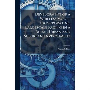 Development of a Wireless Model Incorporating Largescale Fading in a Rural, Urban and Suburban Environment