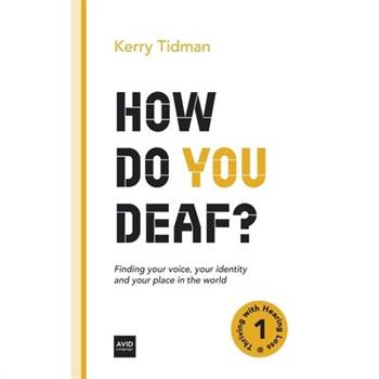 How Do You Deaf?