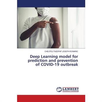 Deep Learning model for prediction and prevention of COVID-19 outbreak