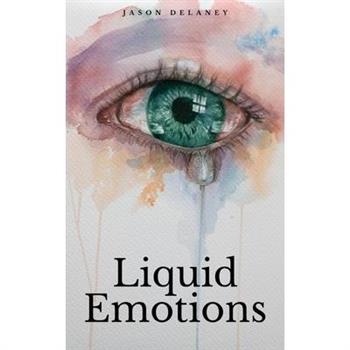 Liquid Emotions