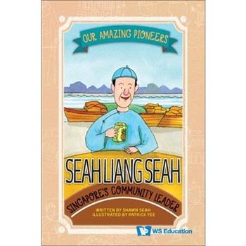 Seah Liang Seah: Singapore’s Community Leader