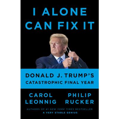 I Alone Can Fix It