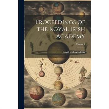 Proceedings of the Royal Irish Academy; Volume 1