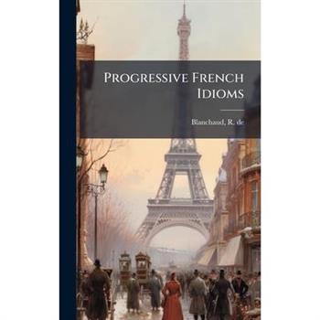 Progressive French Idioms
