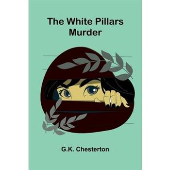 The White Pillars Murder