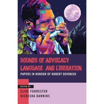 Sounds of Advocacy, Language, and Liberation