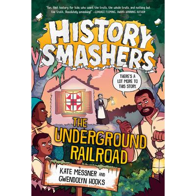 History Smashers: The Underground Railroad