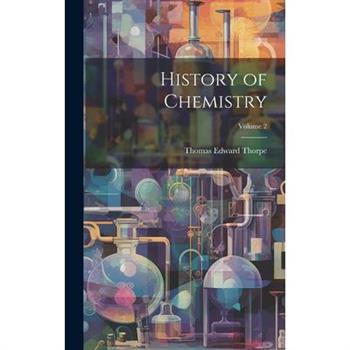 History of Chemistry; Volume 2