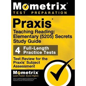 Praxis Teaching Reading - Elementary (5205) Secrets Study Guide