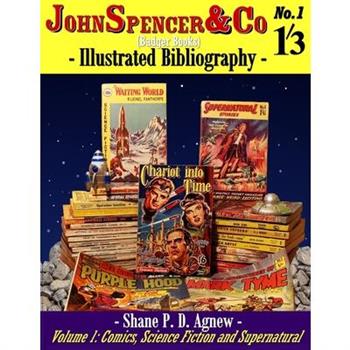 John Spencer & Co (Badger Books) Illustrated BibliographyVolume 1: Comics, Science Fiction