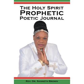 The Holy Spirit Prophetic Poetic Journal