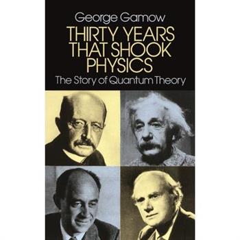 Thirty Years That Shook Physics