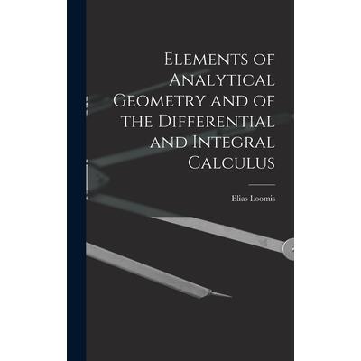 Elements of Analytical Geometry and of the Differential and Integral Calculus