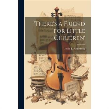 ’there’s a Friend for Little Children’