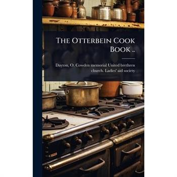 The Otterbein Cook Book ..