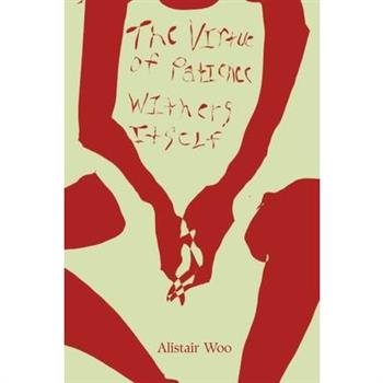 The Virtue of Patience Withers Itself