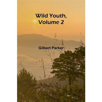 Wild Youth, Volume 2.