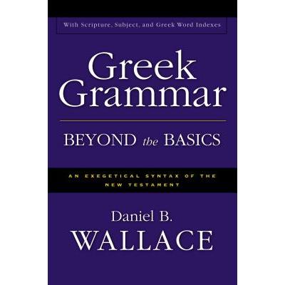 Greek Grammar Beyond the Basics
