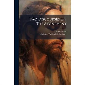 Two Discourses On The Atonement