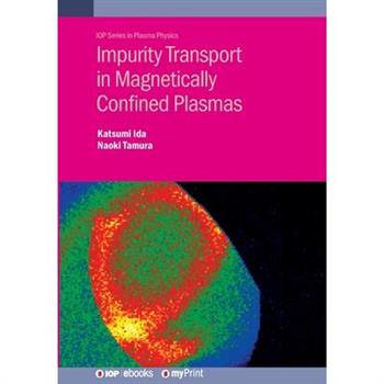 Impurity Transport in Magnetically Confined Plasmas
