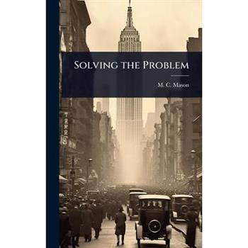 Solving the Problem