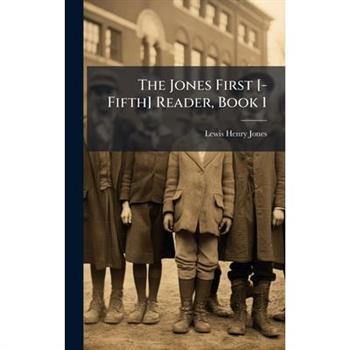 The Jones First [-Fifth] Reader, Book 1