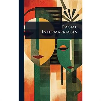 Racial Intermarriages