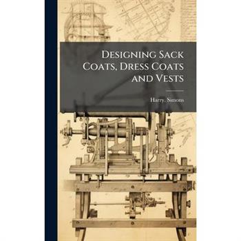 Designing Sack Coats, Dress Coats and Vests