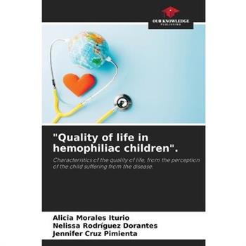 ”Quality of life in hemophiliac children”.