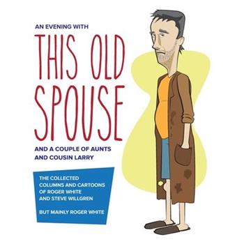 An Evening with This Old Spouse